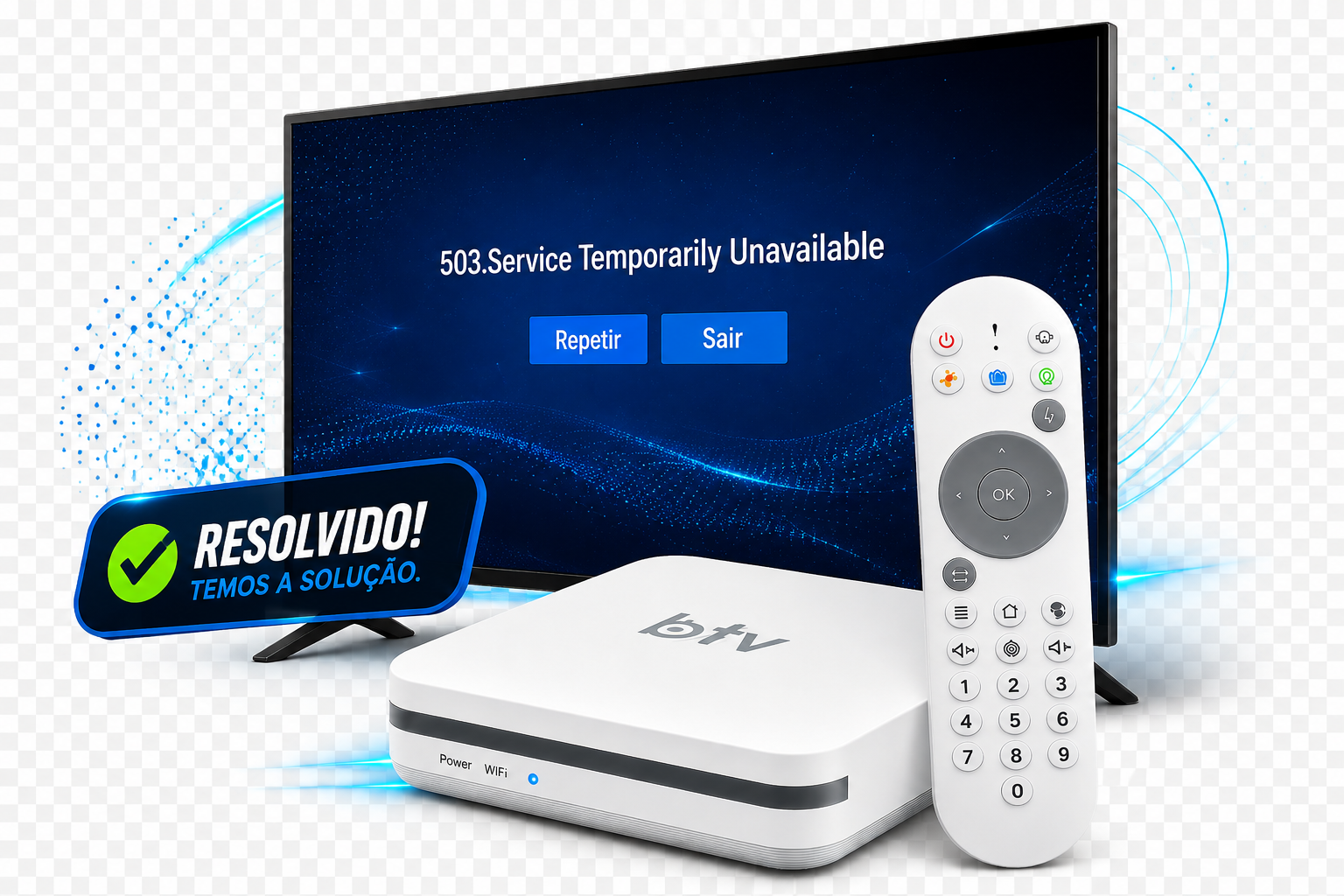Aparelho BTV com indicação de problema resolvido